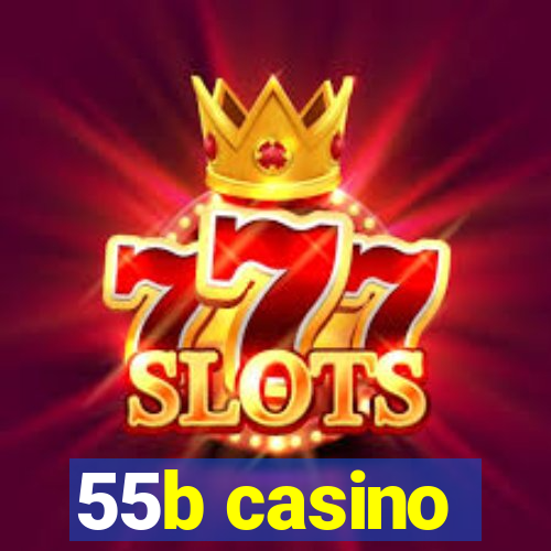 55b casino